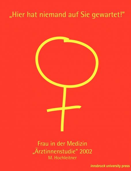 Frau in der Medizin. Ärztinnenstudie 2002