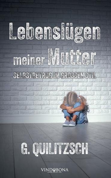 Lebenslügen meiner Mutter