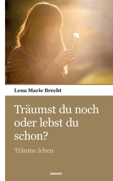 Träumst du noch oder lebst du schon?