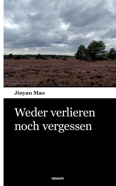 Weder verlieren noch vergessen