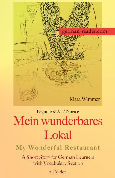 German Reader Beginners A1/Novice - Mein wunderbares Lokal / My Wonderful Restaurant