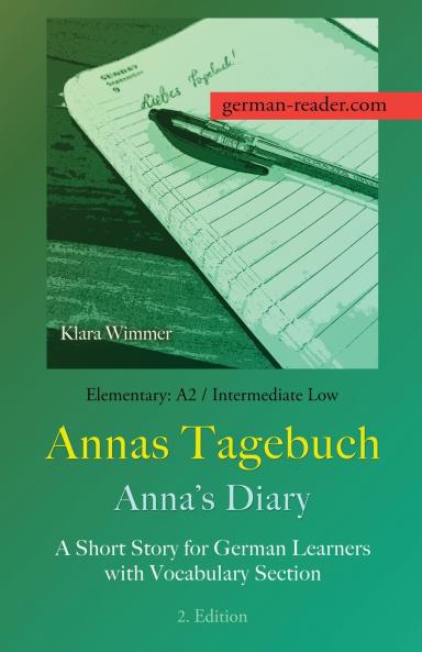 German Reader Elementary A2/Intermediate Low - Annas Tagebuch / Anna's Diary