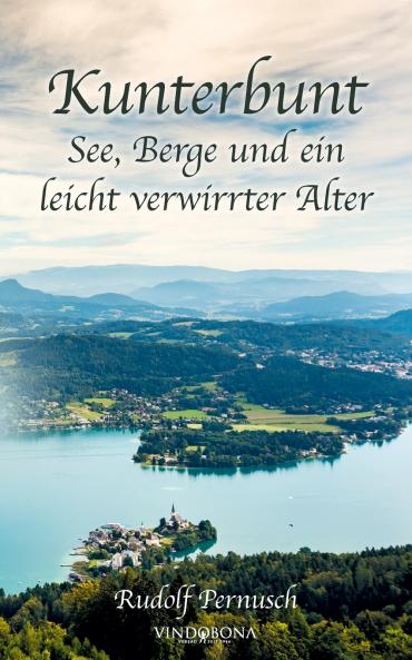 Kunterbunt - See Berge und ein leicht verwirrter Alter