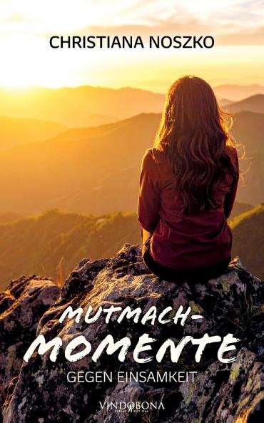 Mutmach-Momente gegen Einsamkeit