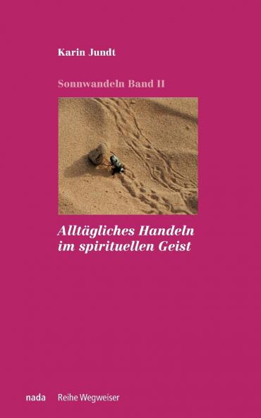 Alltägliches Handeln im spirituellen Geist