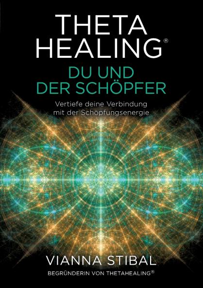 ThetaHealing® Du und der Schöpfer