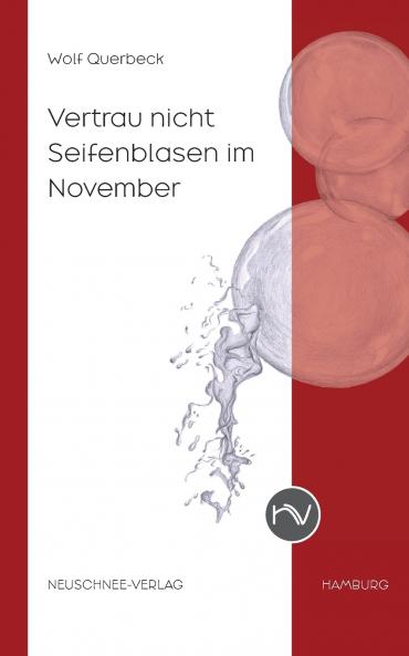 Vertrau nicht Seifenblasen im November