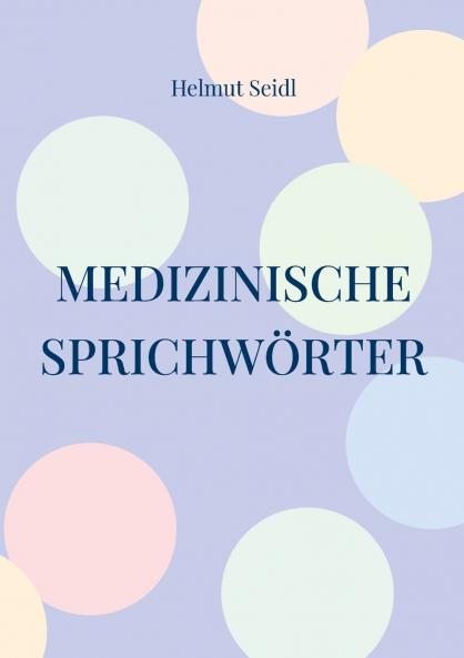 Medizinische Sprichwörter