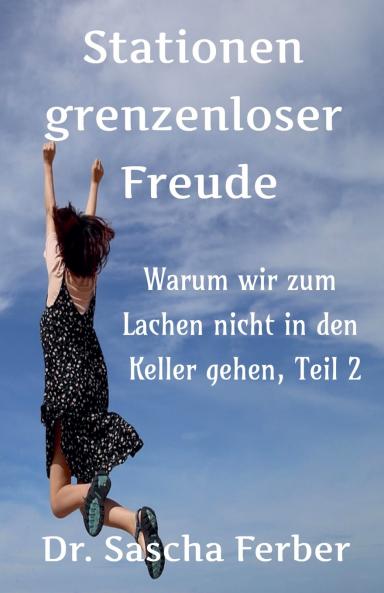 Stationen grenzenloser Freude - Teil 2
