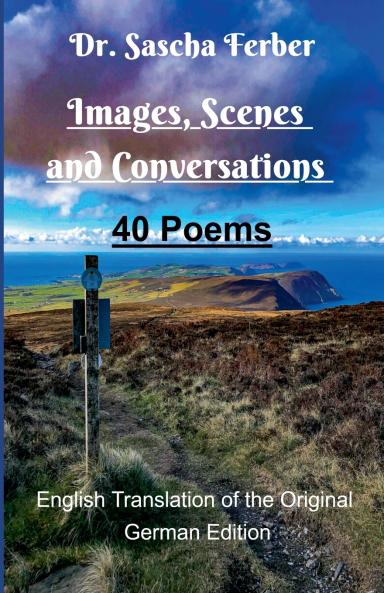 Images Scenes and Conversations - 40 Poems