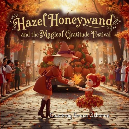 Hazel Honeywand and the Magical Gratitude Festival