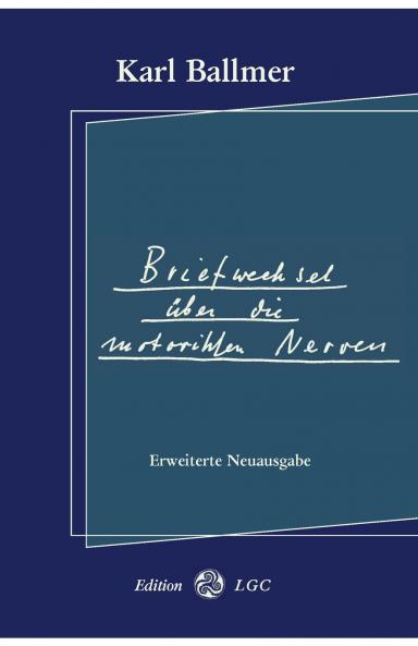 Briefwechsel ��ber die motorischen Nerven