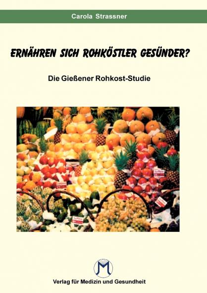 Essen Rohköstler gesünder ?
