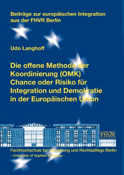 Die offene Methode der Koordinierung (OMK) - Chance oder Risiko f��r Integration und Demokratie in der Europ��ischen Union