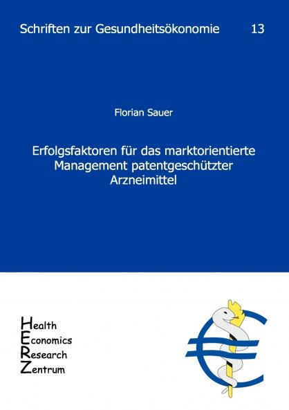 Erfolgsfaktoren für das marktorientierte Management patentgeschützter Arzneimittel