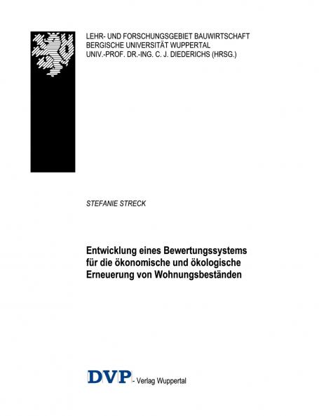 Entwicklung eines Bewertungssystems für die ökonomische und ökologische Erneuerung von Wohnungsbeständen