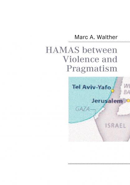 HAMAS between Violence and Pragmatism