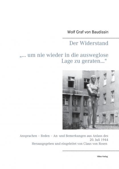 Der Widerstand  ... um nie wieder in die ausweglose Lage zu geraten...