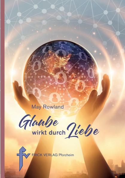 Glaube wirkt durch Liebe