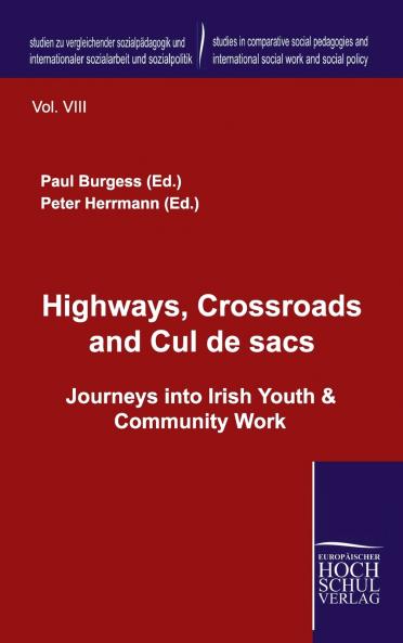 Highways Crossroads and Cul de sacs.