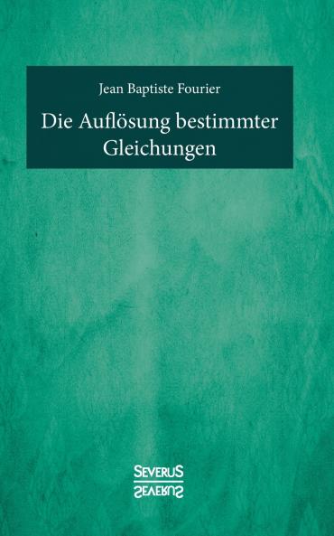 Die Auflösung bestimmter Gleichungen