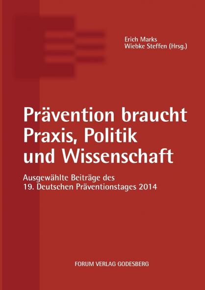 Prävention braucht Praxis Politik und Wissenschaft