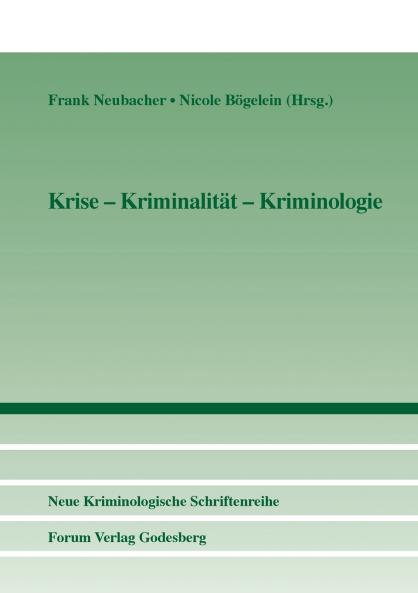 Krise - Kriminalität - Kriminologie