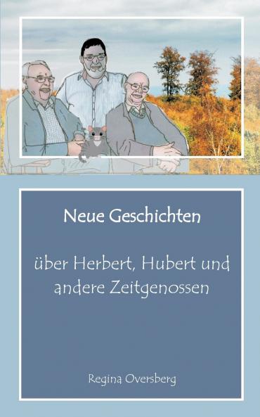 Neue Geschichten ��ber Herbert Hubert und andere Zeitgenossen