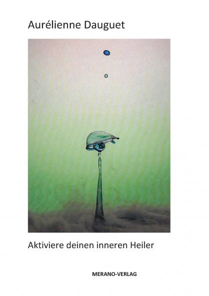 Aktiviere deinen inneren Heiler