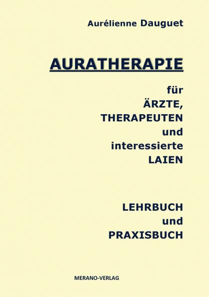 Auratherapie f��r ��rzte Therapeuten und interessierte Laien