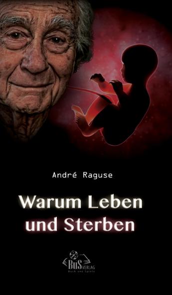 Warum Leben und Sterben