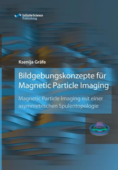 Bildgebungskonzepte für Magnetic Particle Imaging