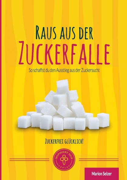 Raus aus der Zuckerfalle