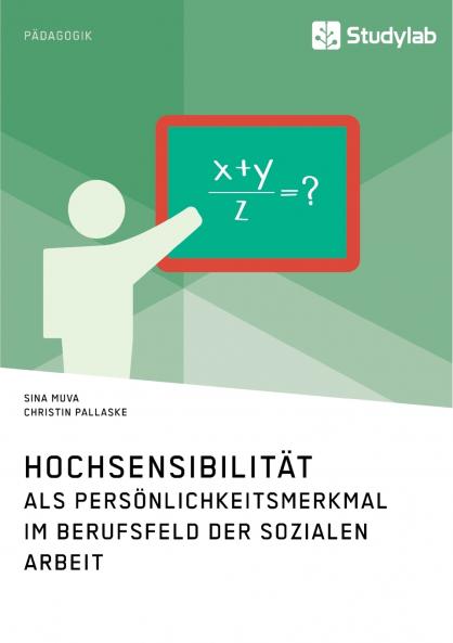 Hochsensibilität als Persönlichkeitsmerkmal im Berufsfeld der Sozialen Arbeit