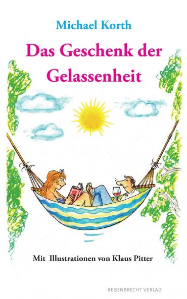 Das Geschenk der Gelassenheit