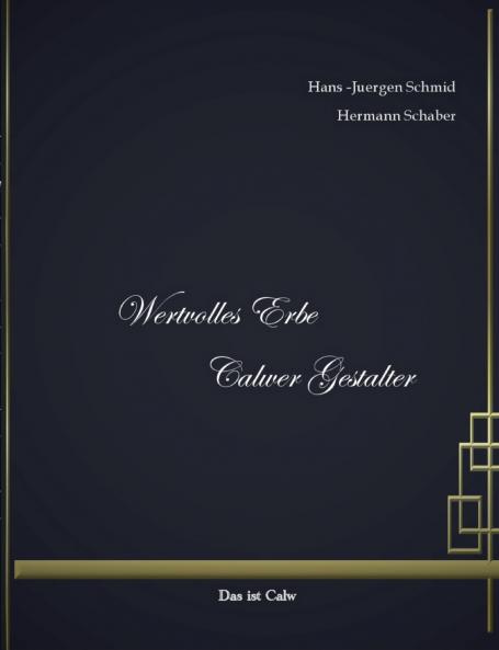 Wertvolles Erbe Calwer Gestalter