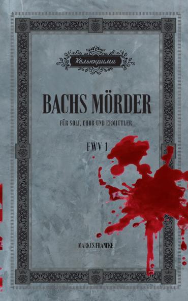 Bachs Mörder
