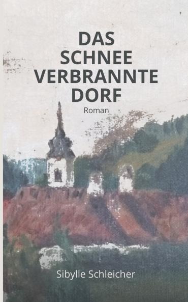 DAS SCHNEEVERBRANNTE DORF