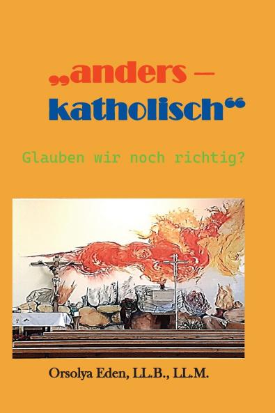anders - katholisch Glauben wir noch richtig?