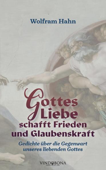 Gottes Liebe schafft Frieden und Glaubenskraft