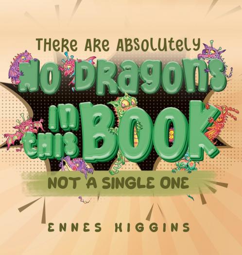 There Are Absolutely No Dragons In This Book