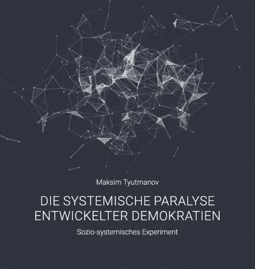 Die systemische Paralyse entwickelter Demokratien