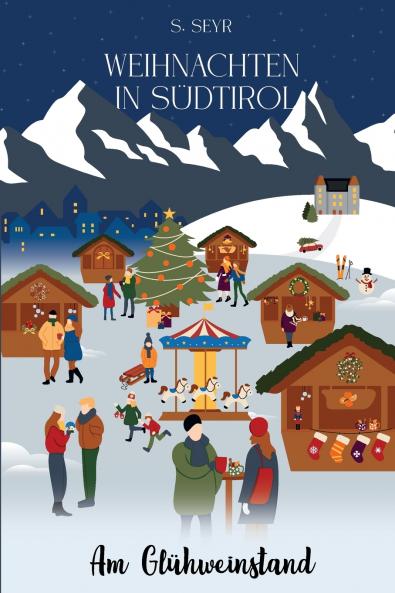 Weihnachten in Südtirol - Am Glühweinstand
