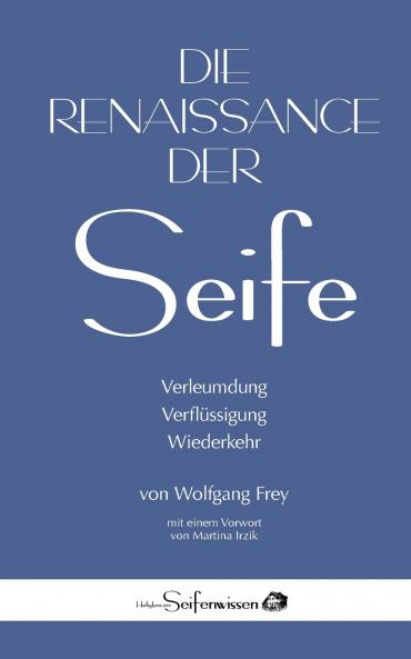 Die Renaissance der Seife