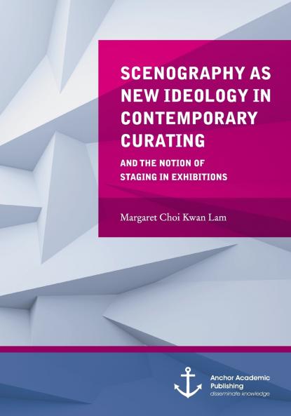 Scenography as New Ideology in Contemporary Curating