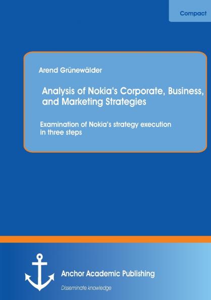 Analysis of Nokia's Corporate Business and Marketing Strategies