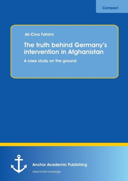 The truth behind Germany's intervention in Afghanistan