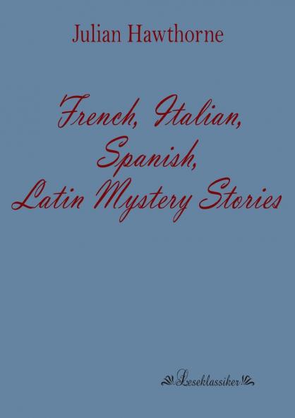 French Italian Spanish Latin Mystery Stories