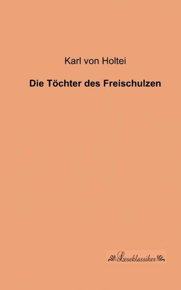 Die Töchter des Freischulzen