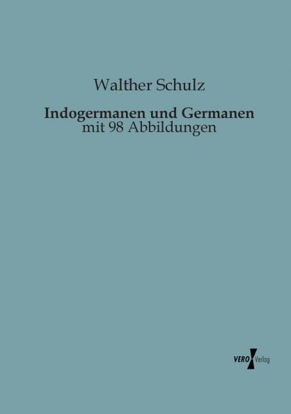 Indogermanen und Germanen